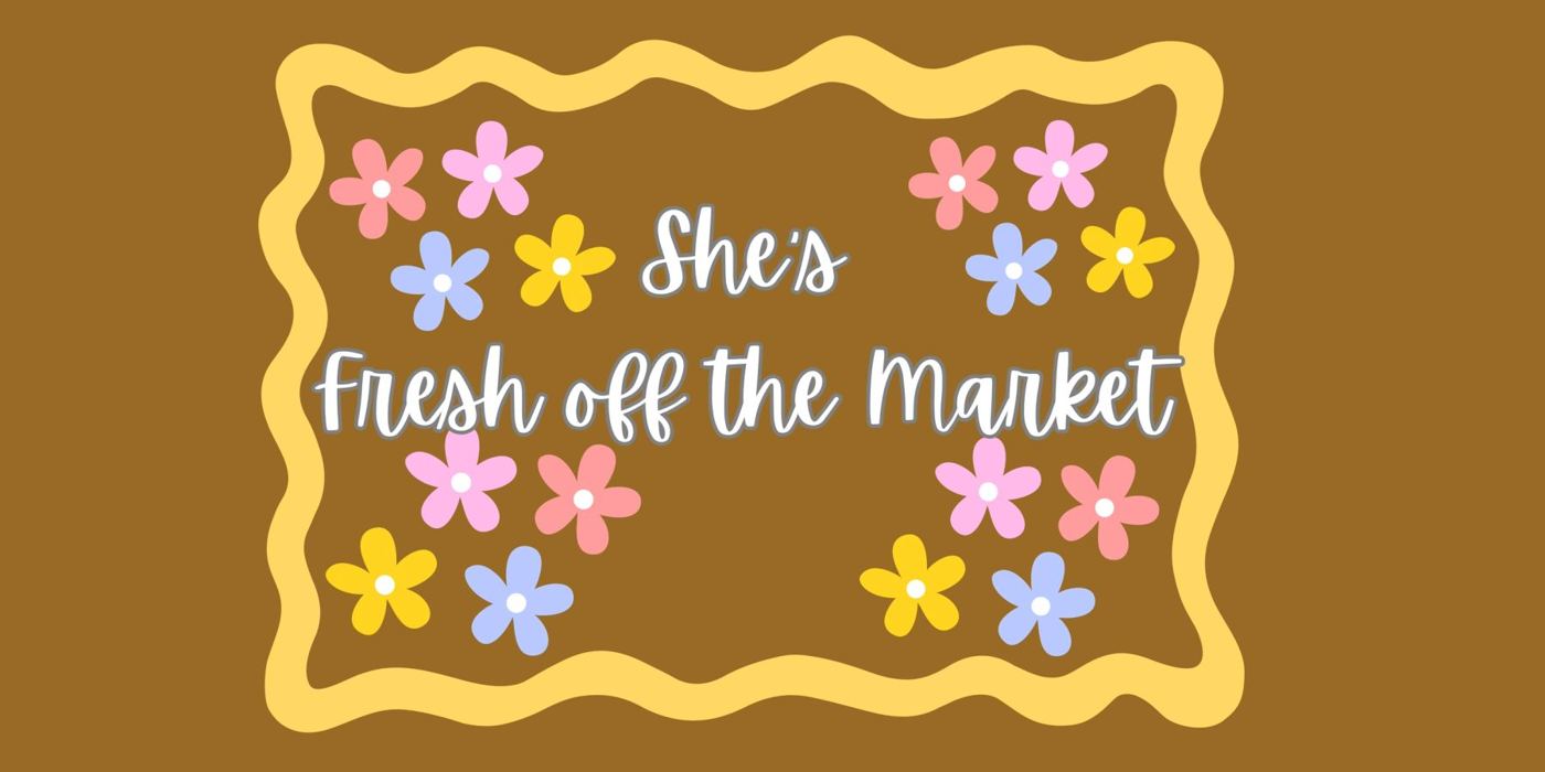 Hand-painted banner reading She's Fresh off the Market